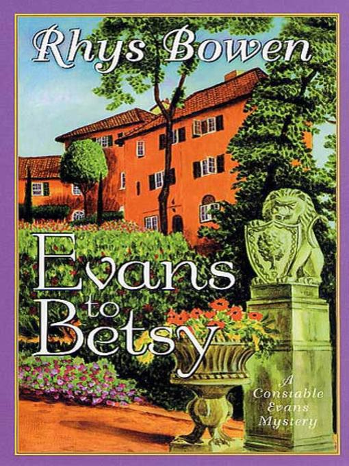 Title details for Evans to Betsy by Rhys Bowen - Wait list